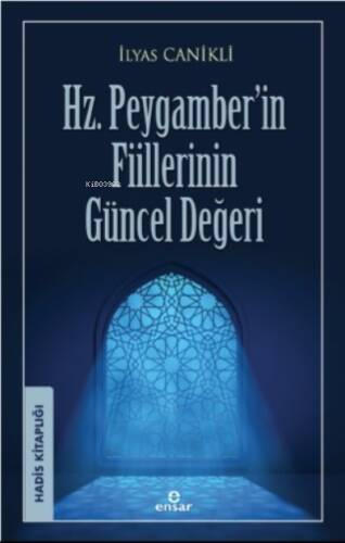 Hz. Peygamber’in Fiillerinin Güncel Değeri - 1