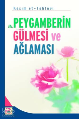 Hz. Peygamberin Gülmesi ve Ağlaması - 1