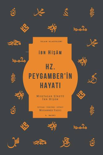 Hz. Peygamber'in Hayatı; Muhtasar Siretü İbn Hişam - 1