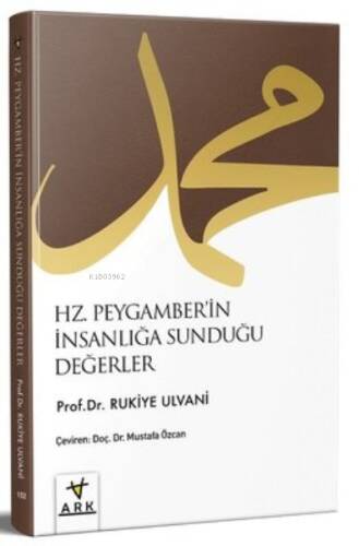 Hz Peygamberin İnsanlığa Sunduğu Değerler - 1