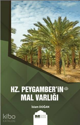 Hz. Peygamberin Mal Varlığı - 1