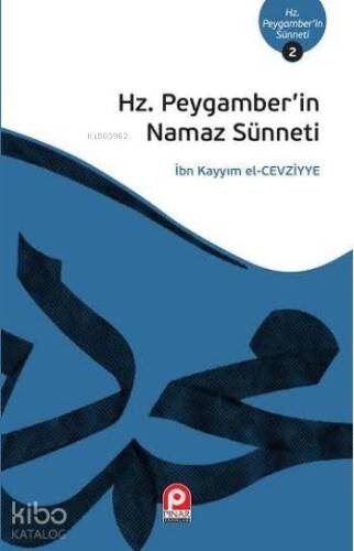 Hz. Peygamber'in Namaz Sünneti - 1