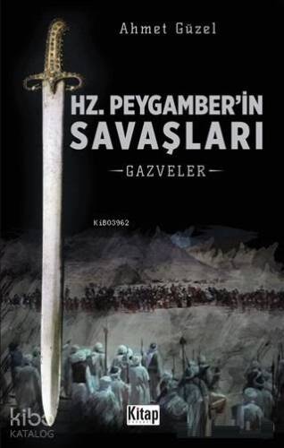 Hz. Peygamber'in Savaşları; Gazveler - 1