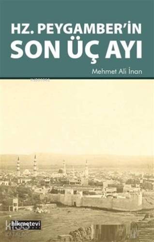 Hz. Peygamber'in Son Üç Ayı - 1