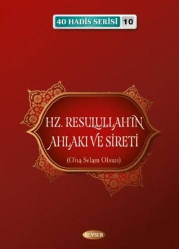 Hz. Resulullah'ın Ahlakı ve Sireti - 1