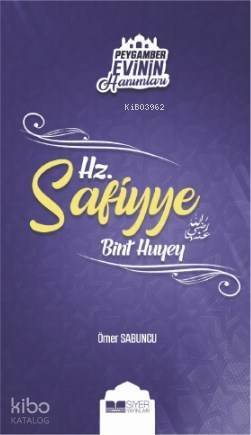 Hz Safiyye Bint Huyey; Peygamber Evinin Hanımları 9 - 1