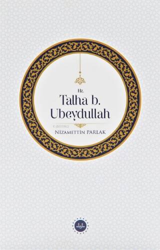 Hz. Talha b. Ubeydullah - 1