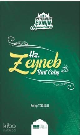 Hz Zeyneb Bint Cahş; Peygamber Evinin Hanımları 7 - 1