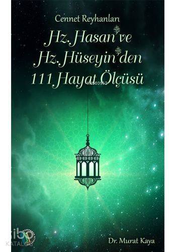 Hz.Hasan ve Hz. Hüseyin'den 111 Hayat Ölçüsü - 1