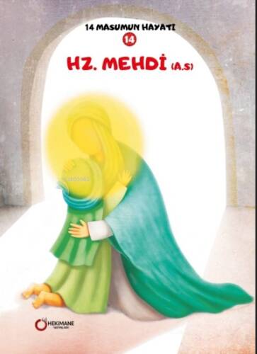 Hz.Mehdi(A.S.); 14 Masumun Hayatı(14) - 1