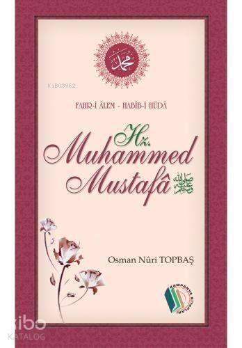 Hz.Muhammed Mustafa (s.a.v); Fahr-i Alem Habib-i Hüda - 1