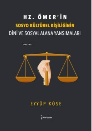 Hz.Ömer'in Sosyo Kültürel Kişiliğinin Dini Ve Sosyal Alana Yansımalar - 1