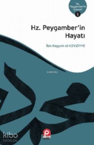 Hz.Peygamber'in Hayatı; Hz. Peygamber'in Sünneti 1 - 1