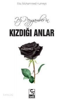 Hz.Peygamber'in Kızdığı Anlar - 1