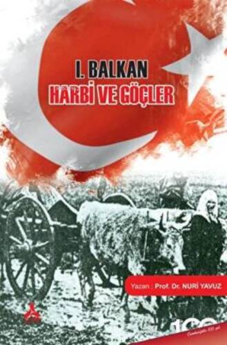 I. Balkan Harbi Ve Göçler - 1