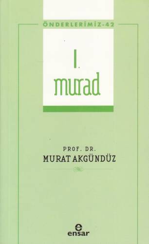 I. Murad - Önderlerimiz 42 - 1