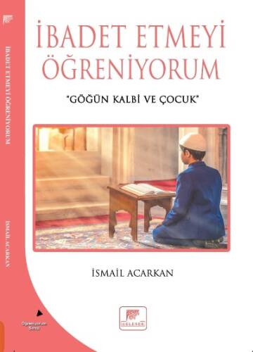 İbadet Etmeyi Öğreniyorum - 1