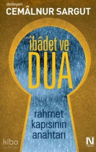 İbadet Ve Dua; Rahmet Kapısının Anahtarı - 1