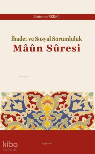 İbadet ve Sosyal Sorumluluk Mâûn Sûresi - 1