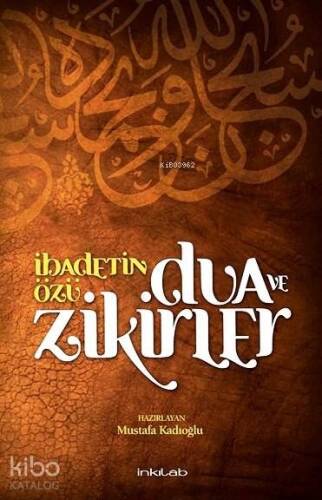 İbadetin Özü Dua ve Zikirler - 1