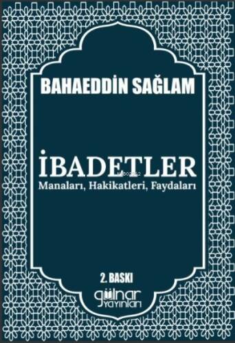 İbadetler Manaları, Hakikatleri, Faydaları - 1