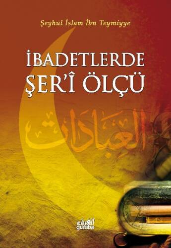 İbadetlerde Şeri Ölçü - 1