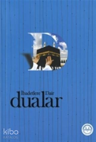 İbadetlere Dair Dualar - 1