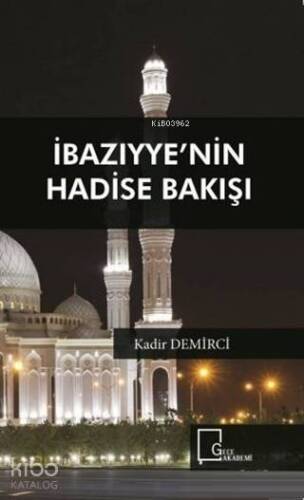 İbazıyye'nin Hadise Bakışı - 1