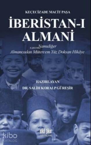 İberistan-ı Almani; Namıdiğer Almancadan Mütercem Yüz Doksan Hikaye - 1