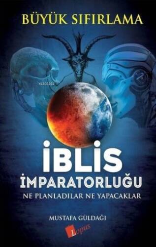 İblis İmparatorluğu Ne Planladılar Ne Yapacaklar - Büyük Sıfırlama - 1