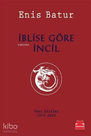 İblise Göre İncil; Yazı Şiirler (1973-2002) - 1