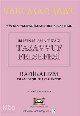 İblis'in İslam'a Tuzağı Tasavvuf Felsefesi - Yaklaşan Saat 7 - 1