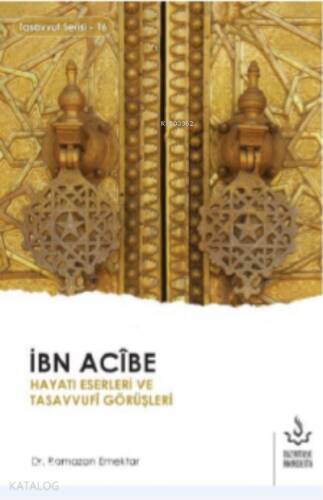 İbn Acibe;Hayatı,Eserleri Ve Tasavvufi Görüşleri - 1