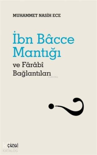 İbn Bacce Mantığı Ve Farabi Bağlantıları - 1