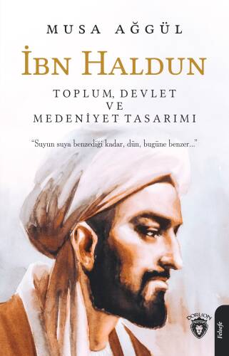 İbn Haldun Toplum Devlet ve Medeniyet Tasarımı - 1