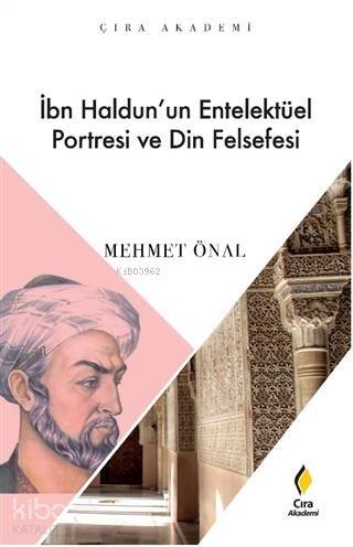 İbn Haldun'un Enetelektüel Portresi ve Din Felsefesi - 1