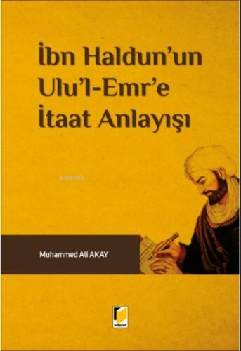 İbn Haldun'un Ulu'l Emr'e İtaat Anlayışı - 1