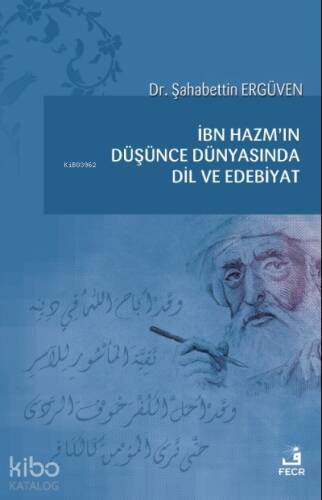 İbn Hazm’ın Düşünce Dünyasında Dil ve Edebiyat - 1