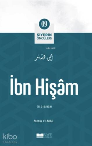 İbn Hişam; Siyerin Öncüleri 09 - 1