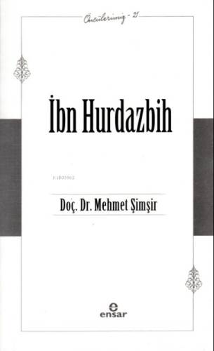 İbn Hurdazbih - Öncülerimiz 21 - 1