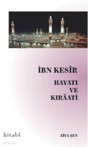 İbn Kesir Hayatı ve Kıraati - 1