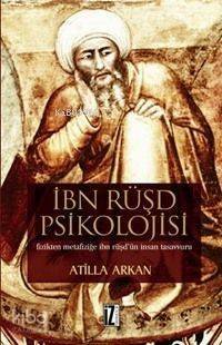 İbn Rüşd Psikolojisi; Fizikten Metafiziğe İbn Rüşd'ün İnsan Tasavvuru - 1