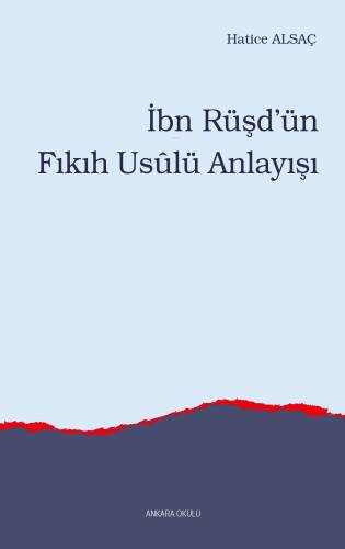 İbn Rüşd’ün Fıkıh Usûlü Anlayışı - 1