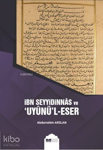 İbn Seyyidinnas ve Uyunül Eser - 1