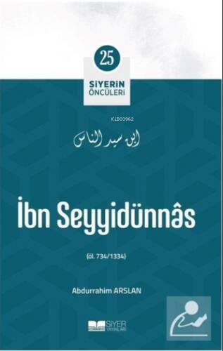 İbn Seyyidünnas; Siyerin Öncüleri 25 - 1