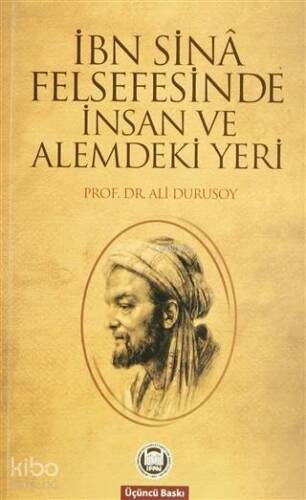 İbn Sinâ Felsefesinde İnsan ve Alemdeki Yeri - 1