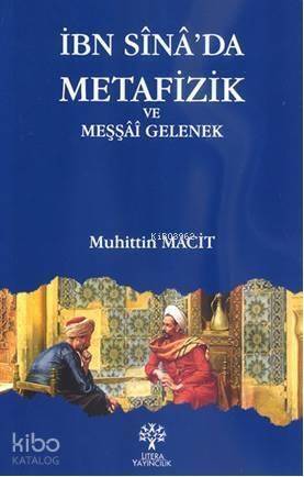 İbn Sina'da Metafizik ve Meşşai Gelenek - 1