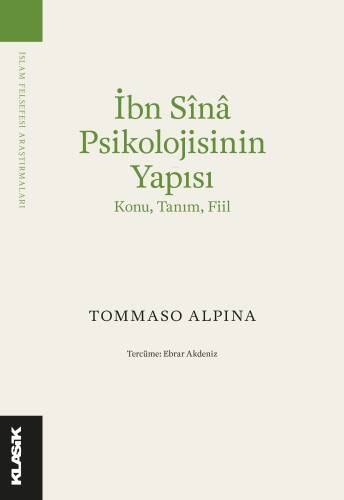 İbn Sînâ Psikolojisinin Yapısı ;Konu, Tanım, Fiil - 1