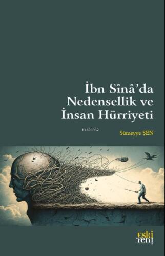 İbn Sînâ’da Nedensellik ve İnsan Hürriyeti - 1