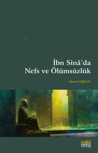 İbn Sînâ’da Nefs ve Ölümsüzlük - 1